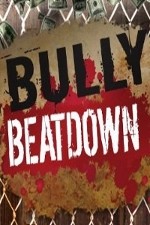 Watch Bully Beatdown 123movieshub